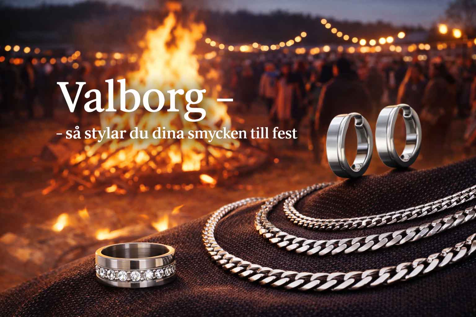 Valborg - så stylar du dina smycken till fest