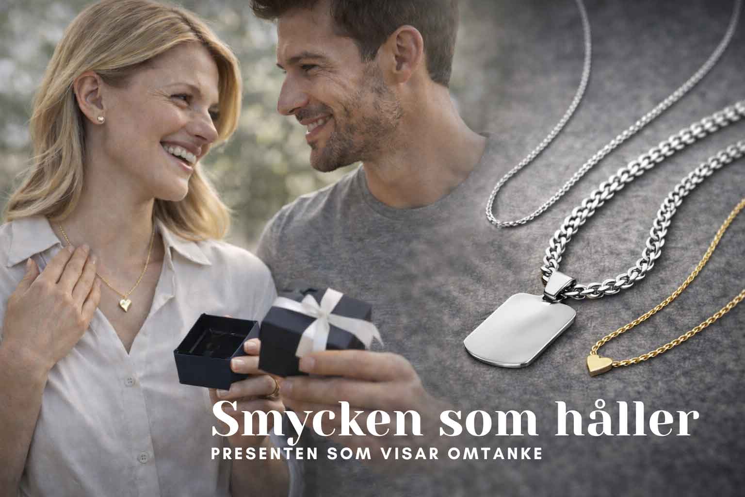 Presenten som visar omtanke - smycken som håller