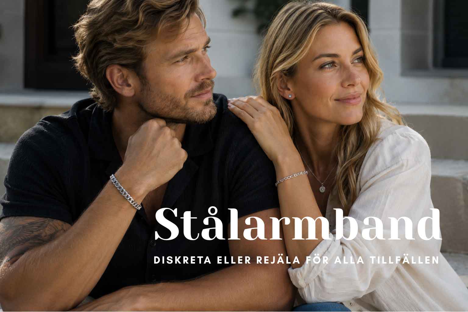 Stålarmband - diskreta eller rejäla för alla tillfällen