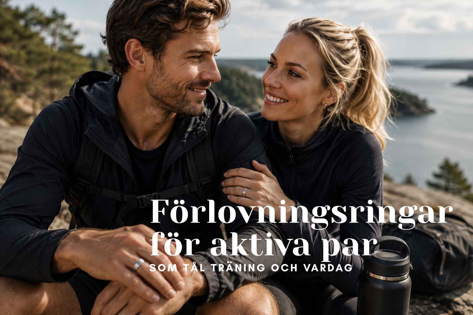 Förlovningsringar för aktiva par - som tål träning och vardag