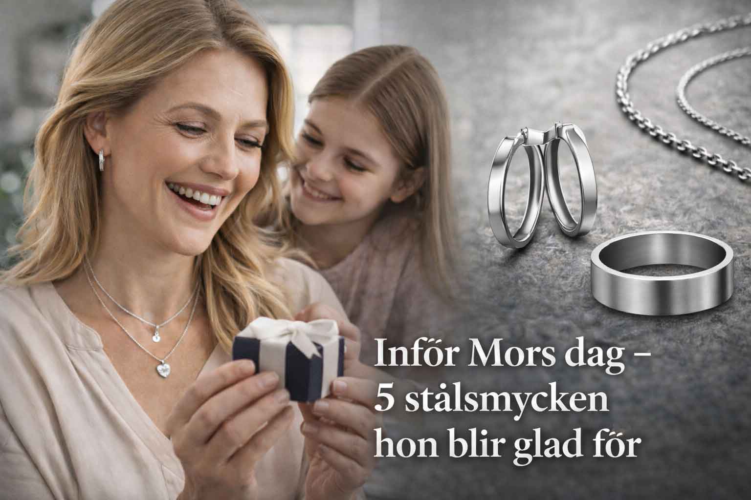 Inför Mors dag - 5 stålsmycken hon blir glad för