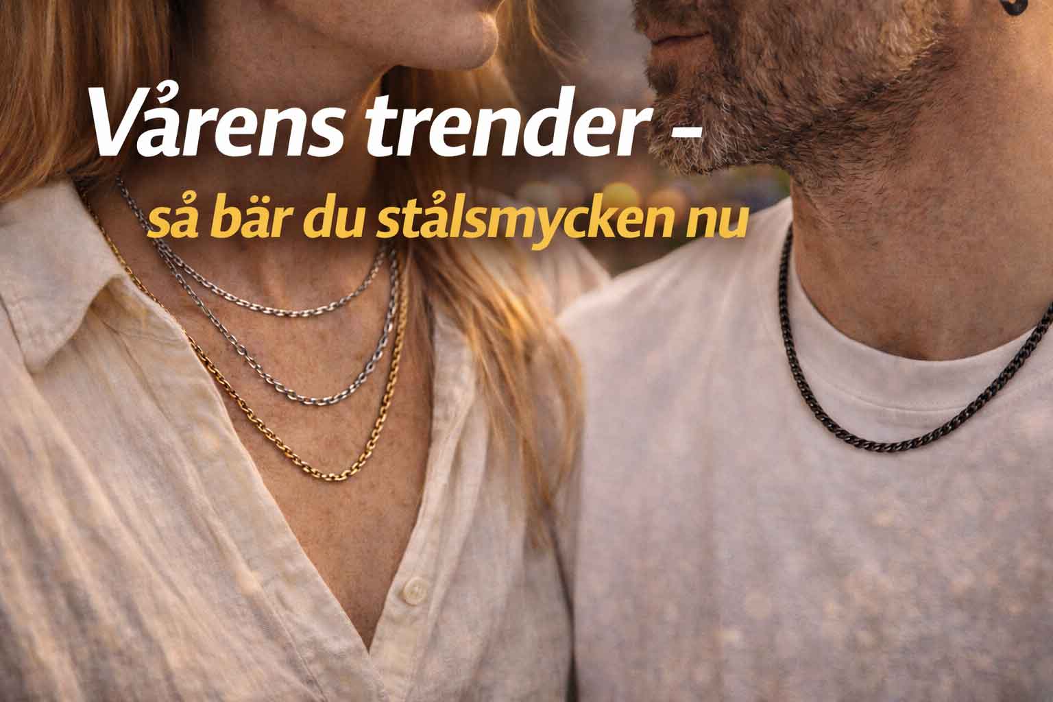 Vårens trender - så bär du stålsmycken nu